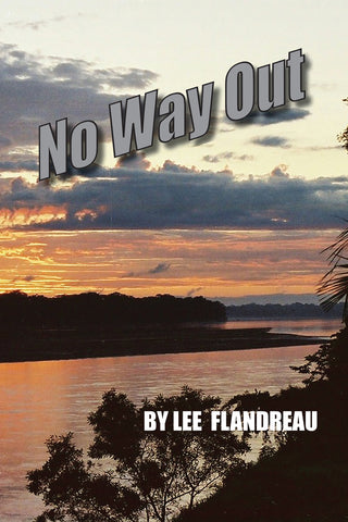 NO WAY OUT By Lee  Flandreau