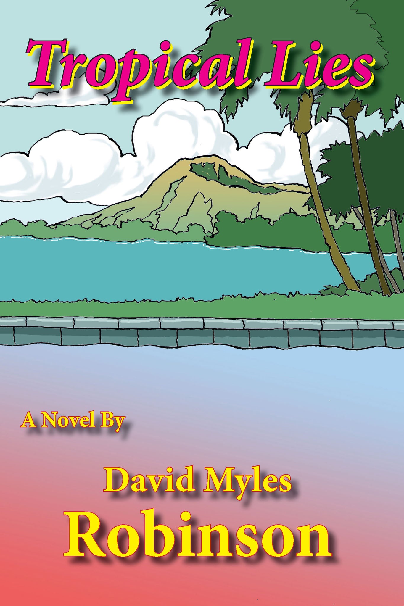 Tropical Lies by David Myles Robinson
