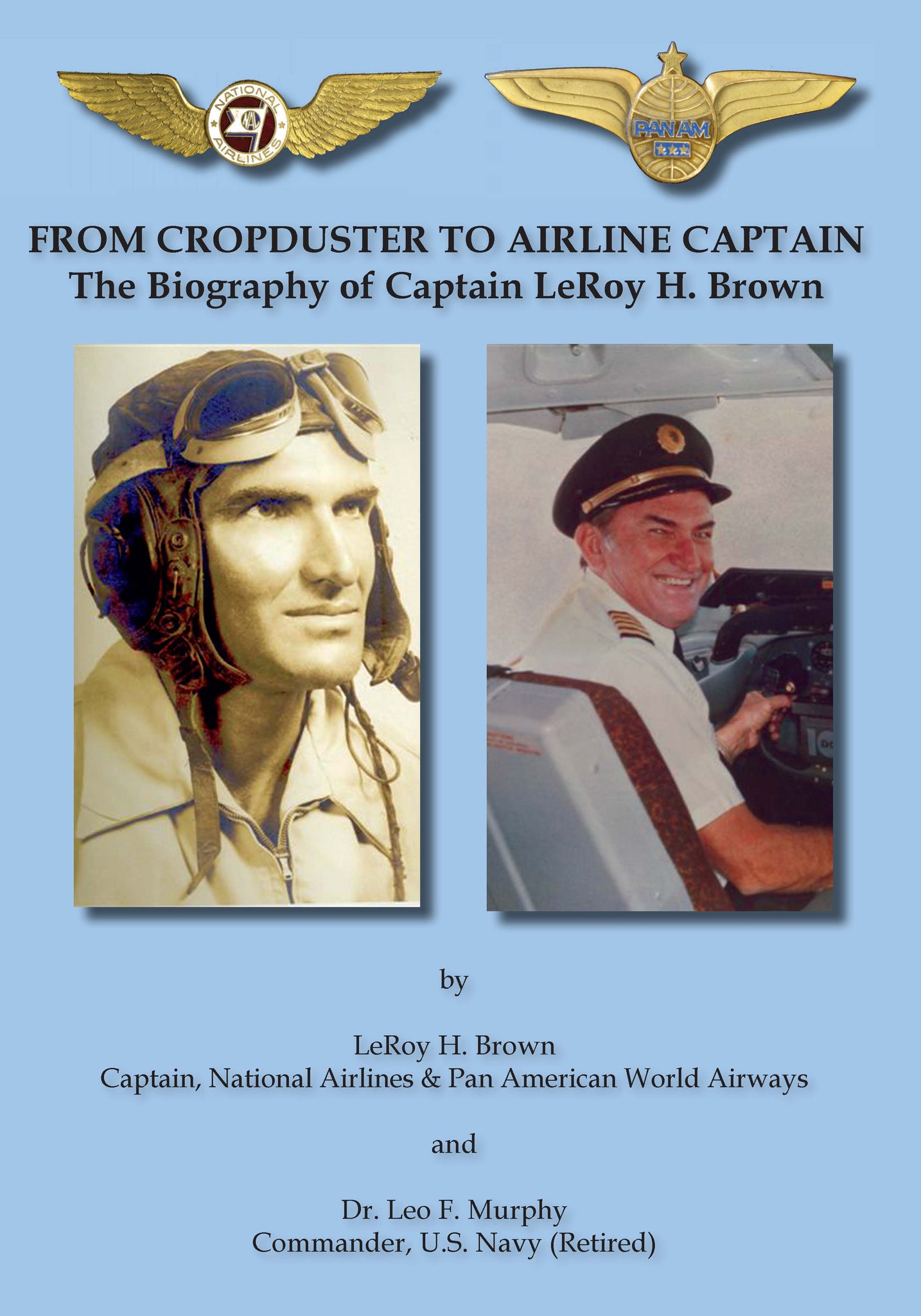 From Cropduster to Airline Captain by LeRoy H. Brown