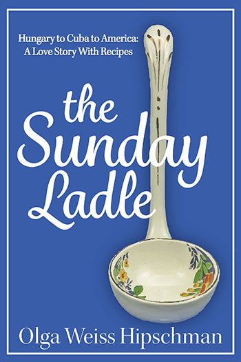 The Sunday Ladle by Olga Weiss Hipschman