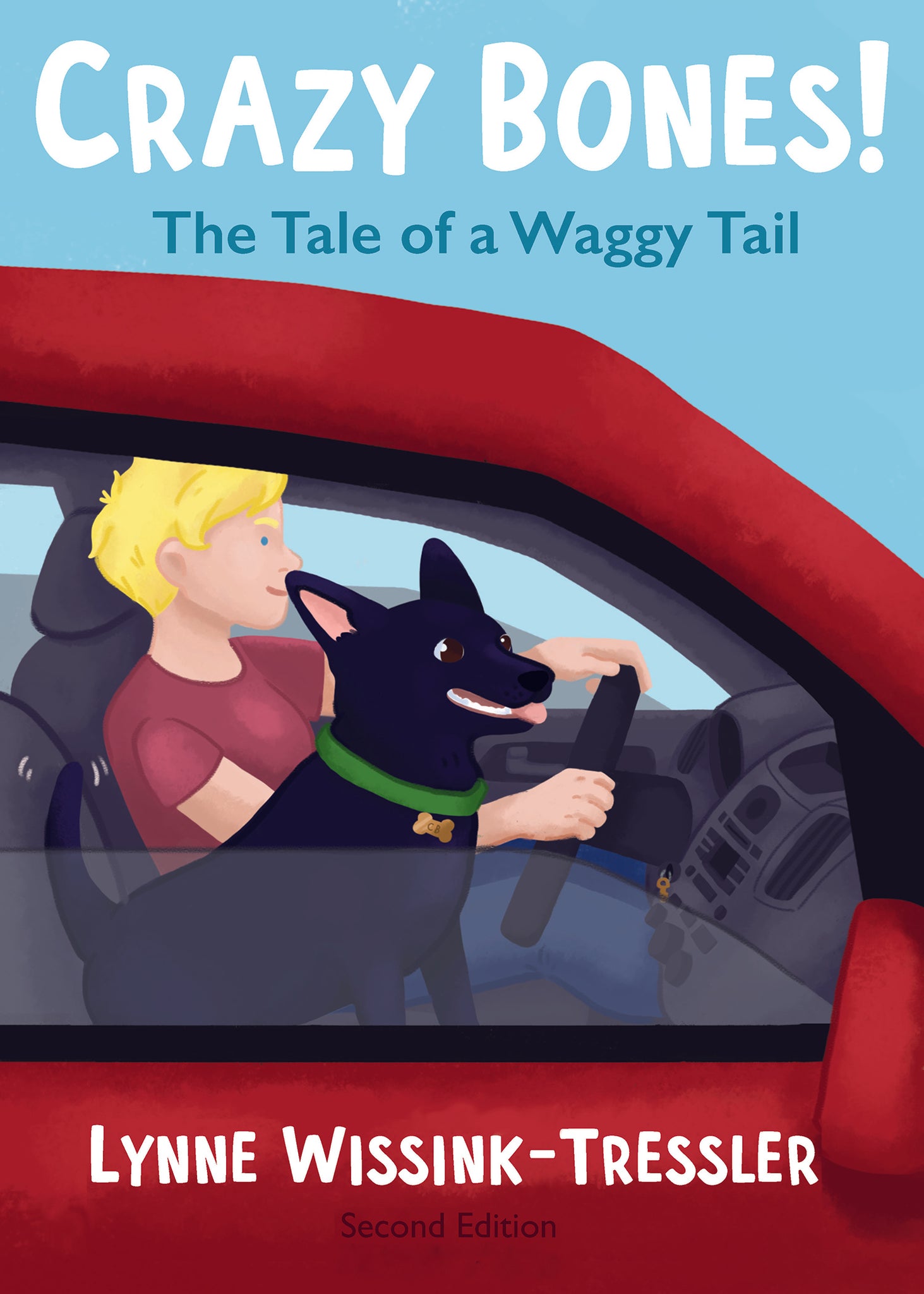 Crazy Bones: The Tale of a Waggy Tail by Lynne Wissink-Tressler