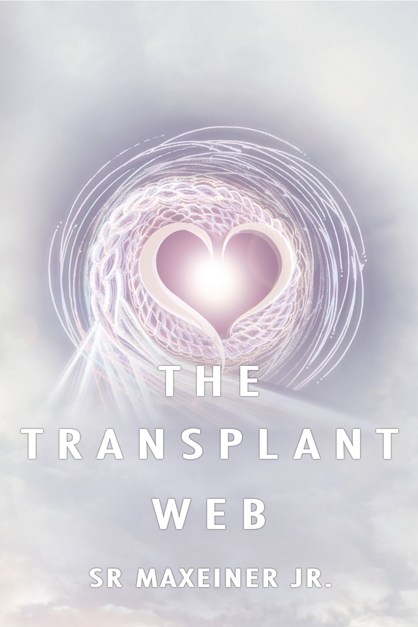 The Transplant Web by S.R. Maxeiner, Jr.