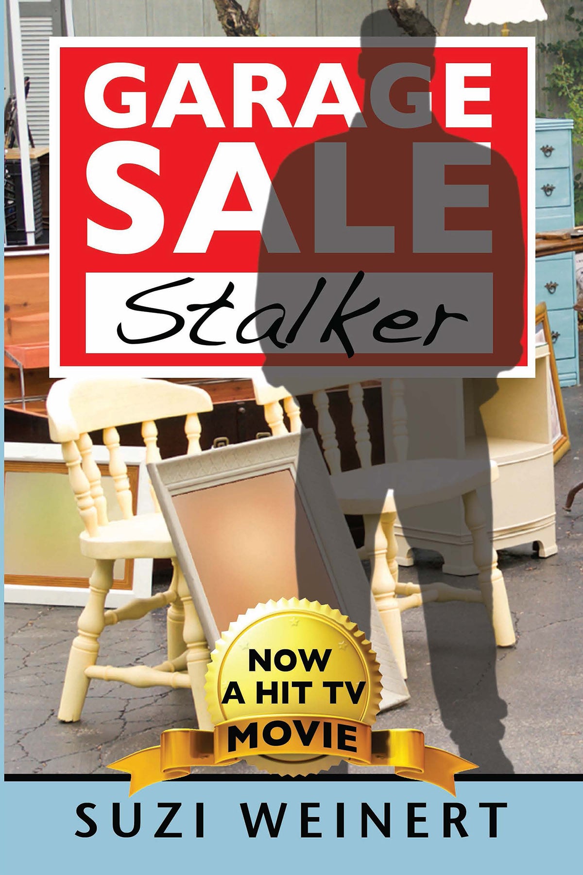 Garage Sale Stalker by Suzi Weinert